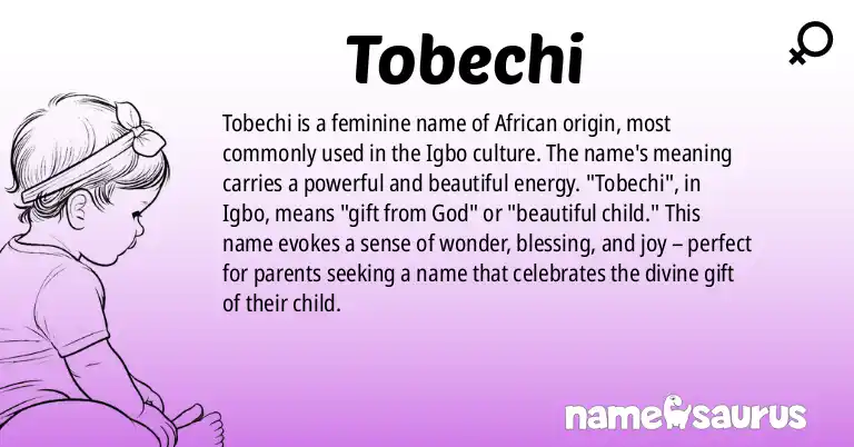 Infographic about Tobechi name meaning, Tobechi is a name from African origin(s).