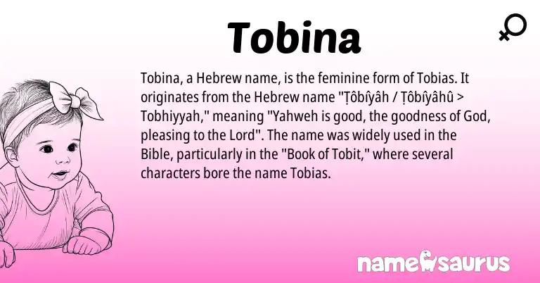 Infographic about Tobina name meaning, Tobina is a name from Hebrew origin(s).