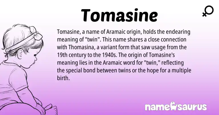 Infographic about Tomasine name meaning, Tomasine is a name from Aramaic origin(s).