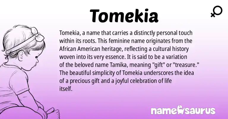 Infographic about Tomekia name meaning, Tomekia is a name from African American origin(s).