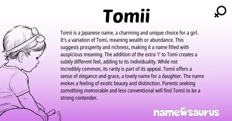 Infographic about Tomii name meaning, Tomii is a name from Japanese origin(s).