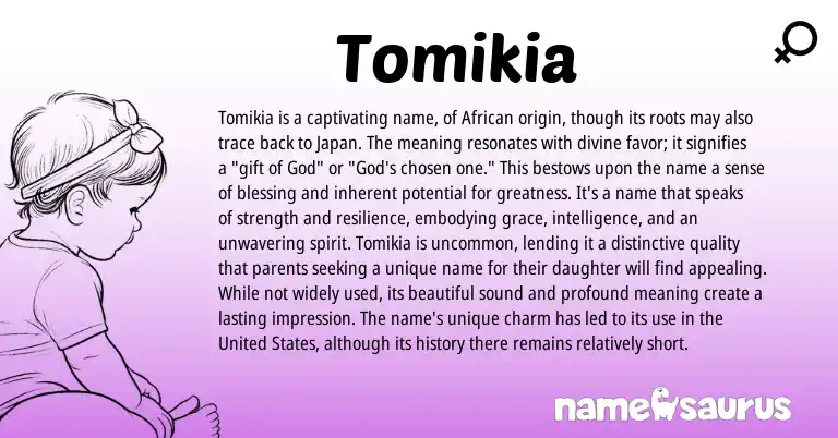 Infographic about Tomikia name meaning, Tomikia is a name from African origin(s).