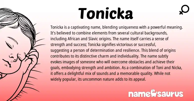 Infographic about Tonicka name meaning, Tonicka is a name from American origin(s).