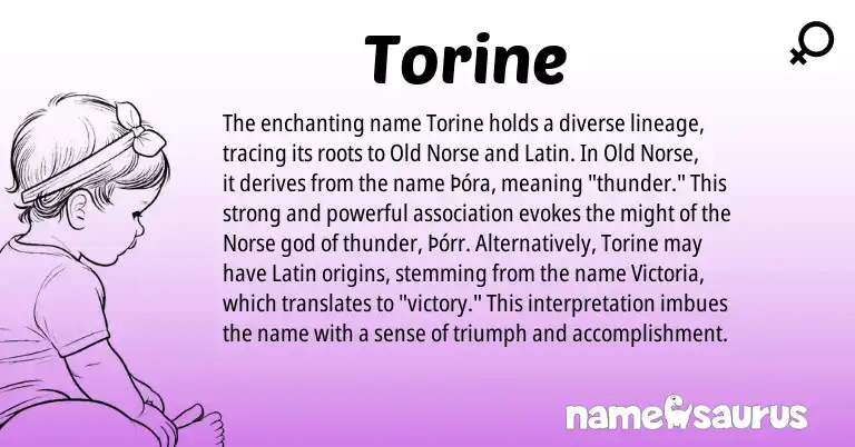 Infographic about Torine name meaning, Torine is a name from Old Norse, Latin, Norse origin(s).
