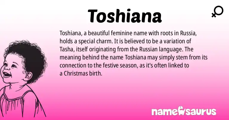 Infographic about Toshiana name meaning, Toshiana is a name from Russian origin(s).