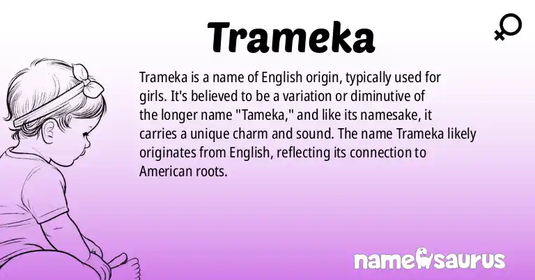 Infographic about Trameka name meaning, Trameka is a name from English (American) origin(s).