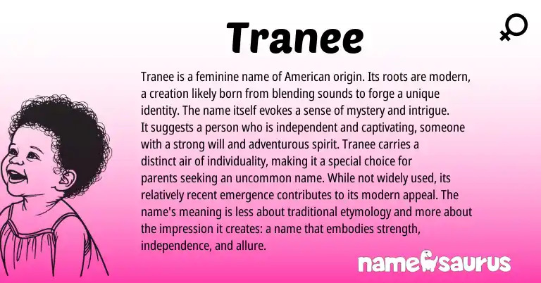 Infographic about Tranee name meaning, Tranee is a name from American origin(s).