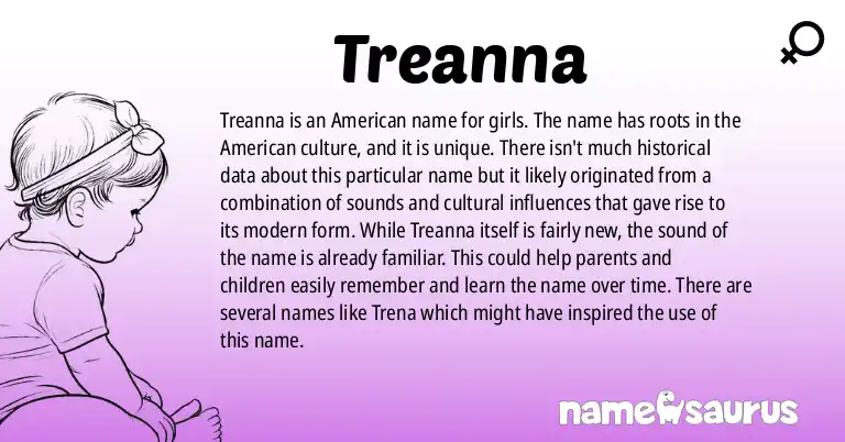 Infographic about Treanna name meaning, Treanna is a name from American origin(s).