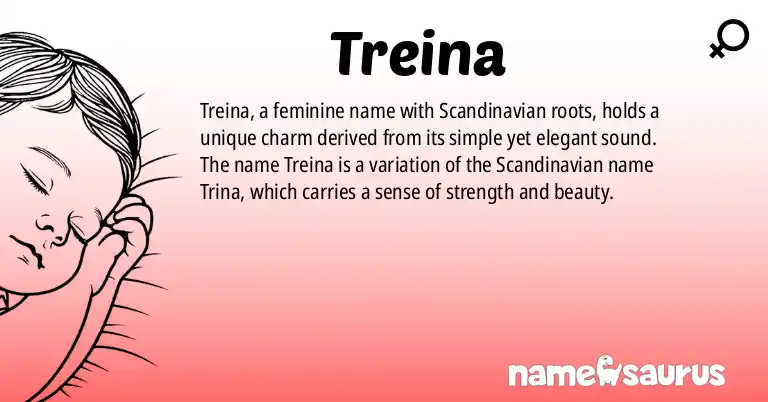 Infographic about Treina name meaning, Treina is a name from Scandinavian origin(s).