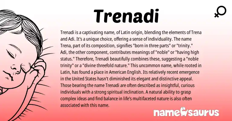 Infographic about Trenadi name meaning, Trenadi is a name from Latin origin(s).