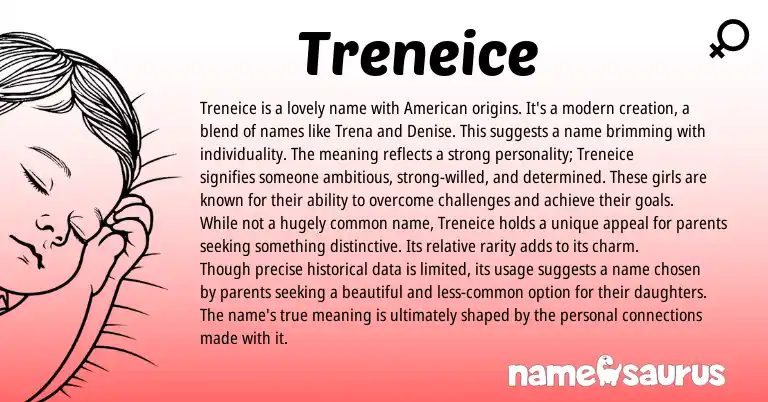 Infographic about Treneice name meaning, Treneice is a name from American origin(s).