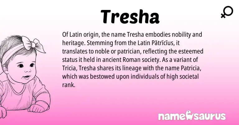 Infographic about Tresha name meaning, Tresha is a name from Roman, Latin origin(s).