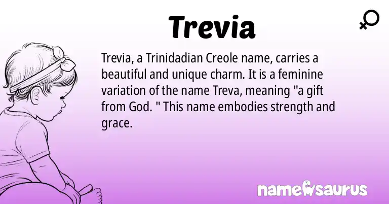 Infographic about Trevia name meaning, Trevia is a name from Trinidadian Creole origin(s).
