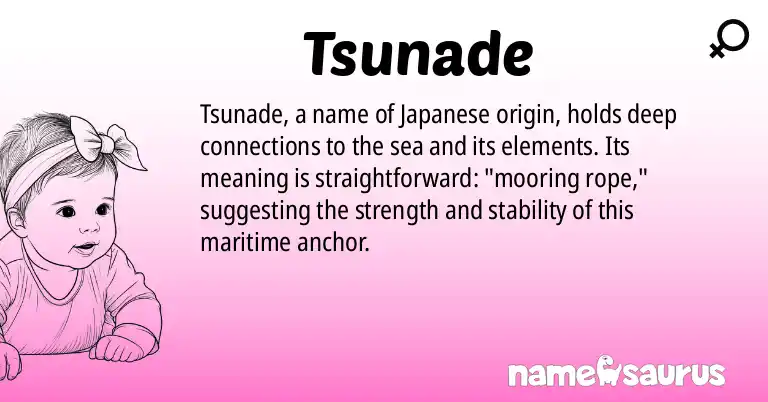 Infographic about Tsunade name meaning, Tsunade is a name from Japanese origin(s).