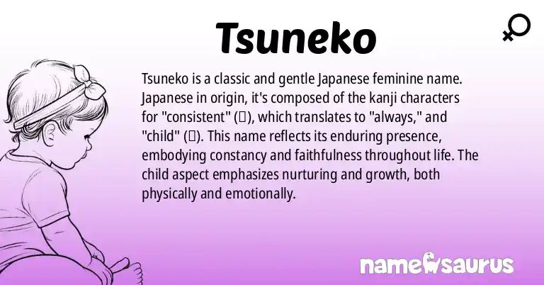 Infographic about Tsuneko name meaning, Tsuneko is a name from Japanese origin(s).