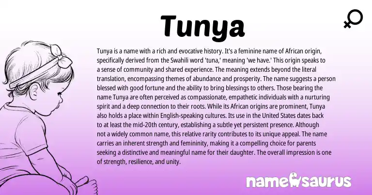 Infographic about Tunya name meaning, Tunya is a name from African, Swahili, American origin(s).
