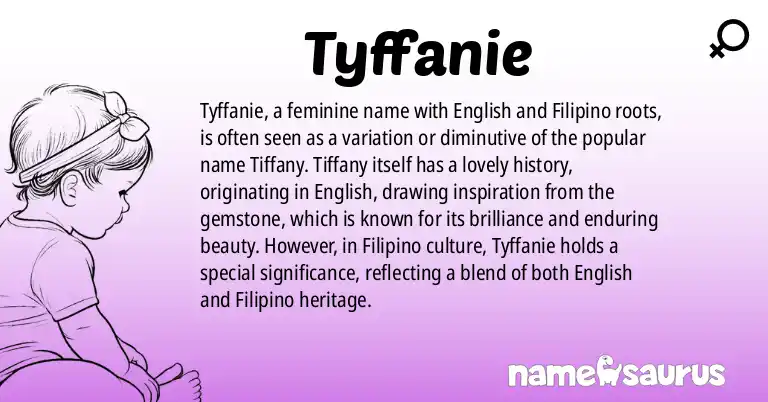 Infographic about Tyffanie name meaning, Tyffanie is a name from English, Filipino origin(s).