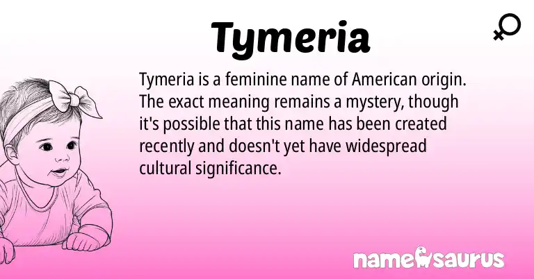 Infographic about Tymeria name meaning, Tymeria is a name from American origin(s).