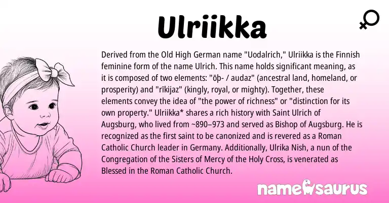 Infographic about Ulriikka name meaning, Ulriikka is a name from Old High German, Finnish, Roman origin(s).