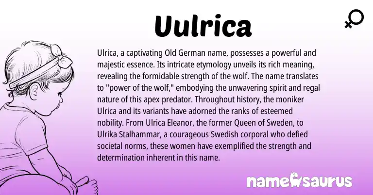 Infographic about Uulrica name meaning, Uulrica is a name from Old German, Swedish origin(s).