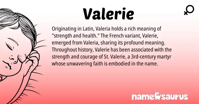 Infographic about Valerie name meaning, Valerie is a name from French, Latin origin(s).