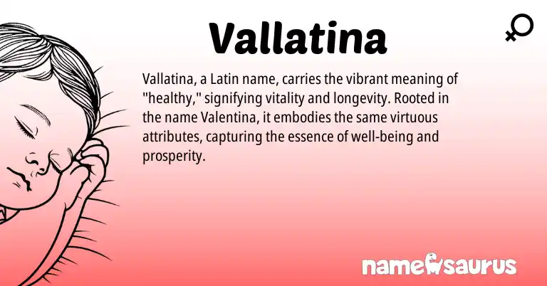 Infographic about Vallatina name meaning, Vallatina is a name from Latin origin(s).
