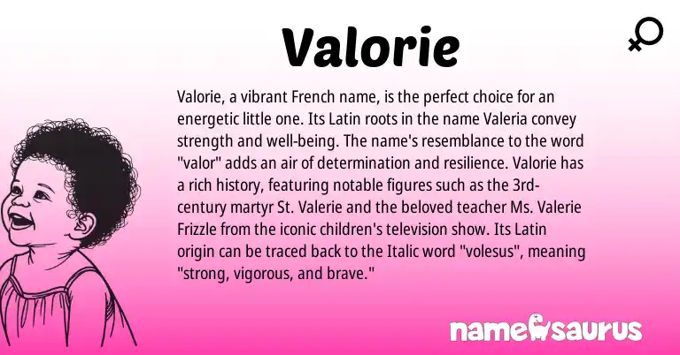 Infographic about Valorie name meaning, Valorie is a name from French, Latin origin(s).
