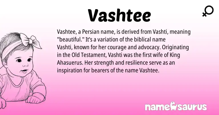 Infographic about Vashtee name meaning, Vashtee is a name from Persian origin(s).