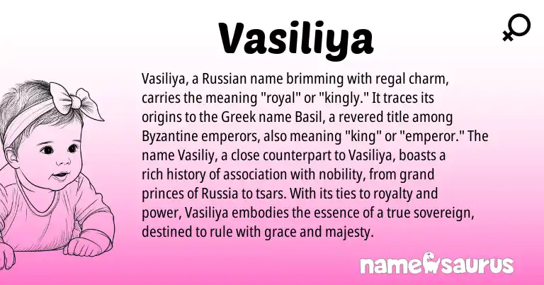 Infographic about Vasiliya name meaning, Vasiliya is a name from Russian, Greek origin(s).