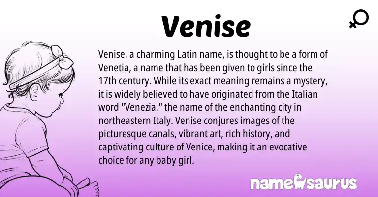 Infographic about Venise name meaning, Venise is a name from Latin, Italian origin(s).