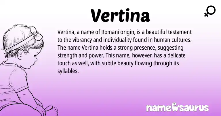 Infographic about Vertina name meaning, Vertina is a name from Romani origin(s).