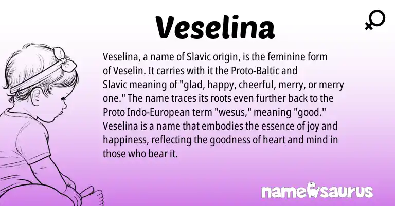 Infographic about Veselina name meaning, Veselina is a name from Slavic, European, Proto-Baltic origin(s).