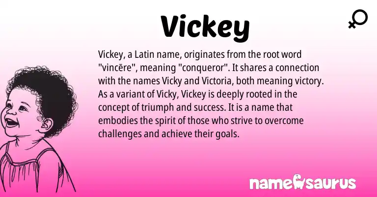 Infographic about Vickey name meaning, Vickey is a name from Latin origin(s).