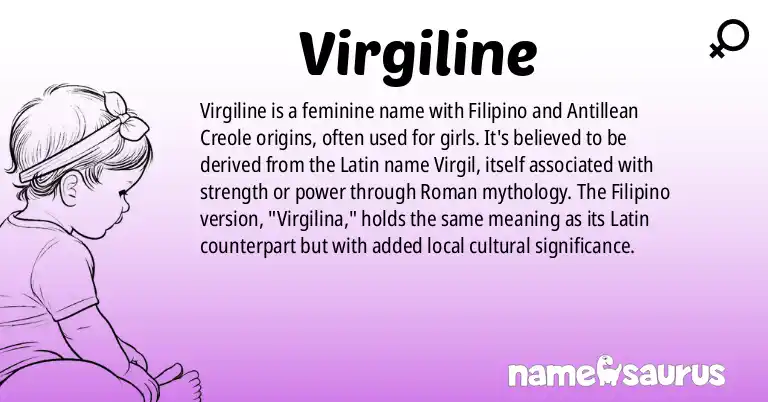 Infographic about Virgiline name meaning, Virgiline is a name from Filipino, Antillean Creole origin(s).
