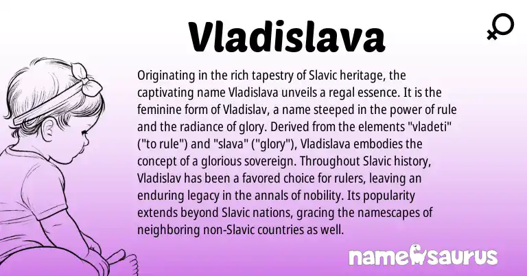 Infographic about Vladislava name meaning, Vladislava is a name from Slavic origin(s).
