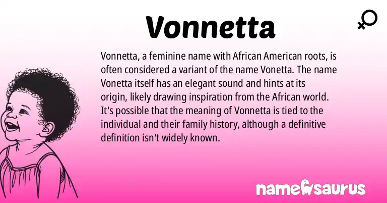 Infographic about Vonnetta name meaning, Vonnetta is a name from African American origin(s).
