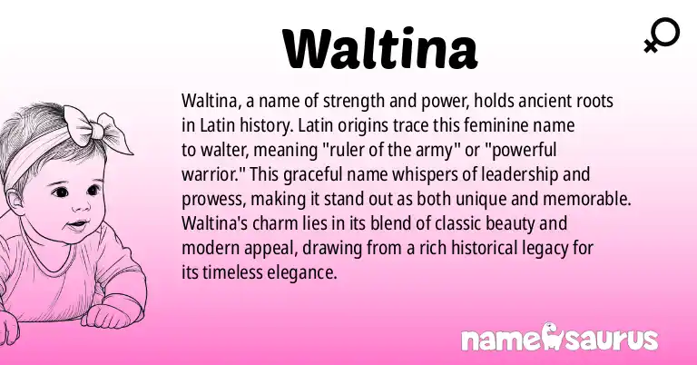 Infographic about Waltina name meaning, Waltina is a name from Latin origin(s).