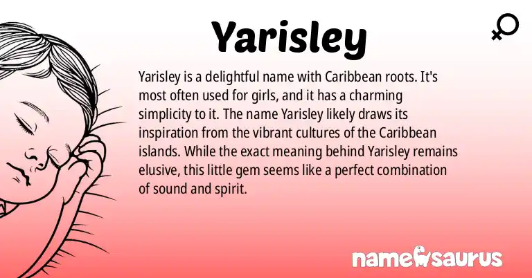 Infographic about Yarisley name meaning, Yarisley is a name from Caribbean origin(s).