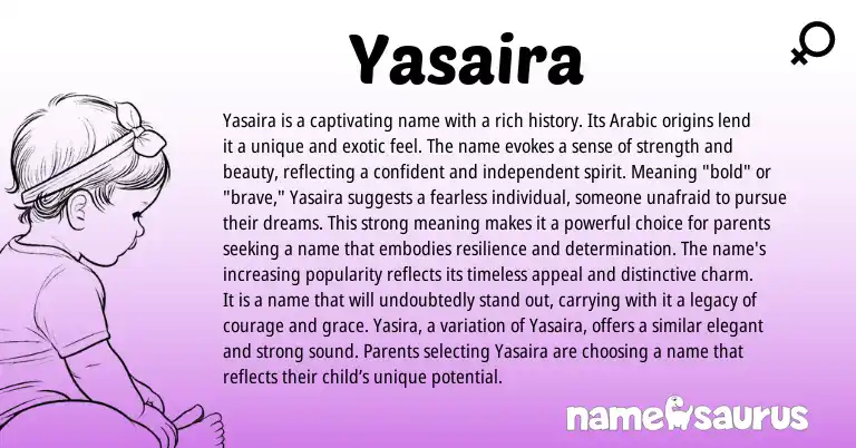 Infographic about Yasaira name meaning, Yasaira is a name from Arabic origin(s).