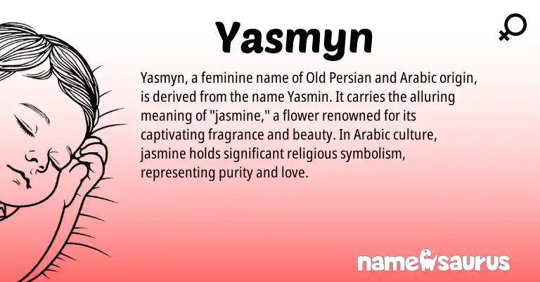 Infographic about Yasmyn name meaning, Yasmyn is a name from Arabic, Old Persian origin(s).