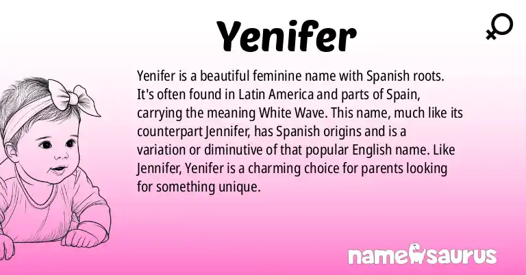 Infographic about Yenifer name meaning, Yenifer is a name from Spanish (Latin American), Spanish origin(s).