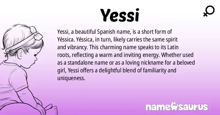 Infographic about Yessi name meaning, Yessi is a name from Spanish origin(s).