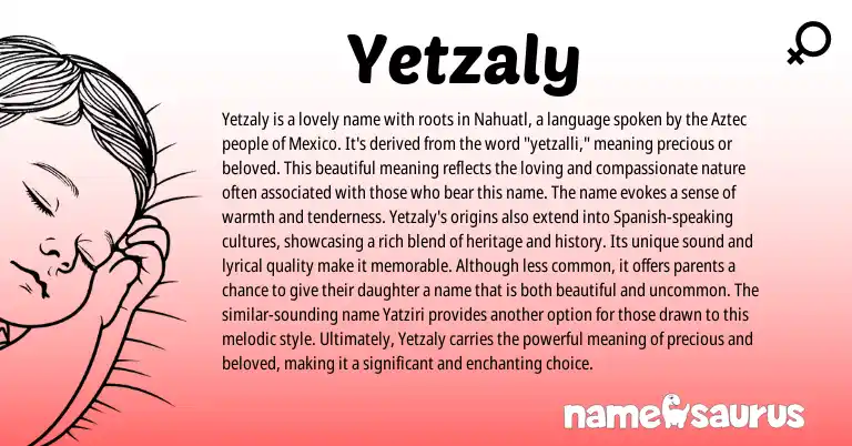 Infographic about Yetzaly name meaning, Yetzaly is a name from Nahuatl origin(s).