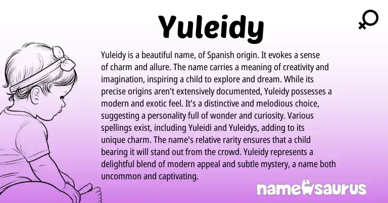 Infographic about Yuleidy name meaning, Yuleidy is a name from Spanish origin(s).