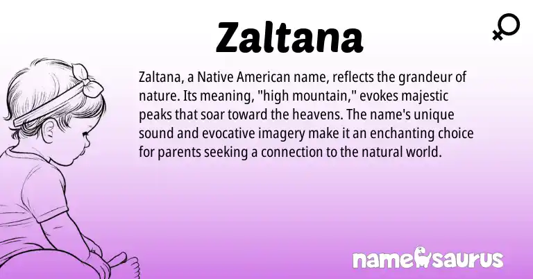 Infographic about Zaltana name meaning, Zaltana is a name from Native American origin(s).