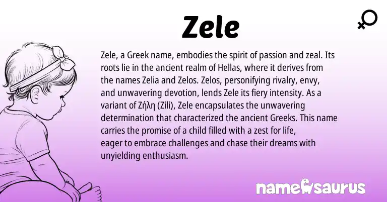 Infographic about Zele name meaning, Zele is a name from Greek origin(s).