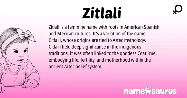 Infographic about Zitlali name meaning, Zitlali is a name from American (Hispanic), Mexican origin(s).
