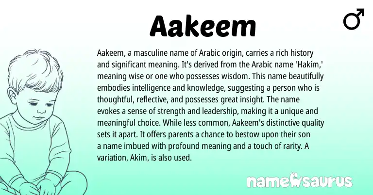 Infographic about Aakeem name meaning, Aakeem is a name from Arabic origin(s).