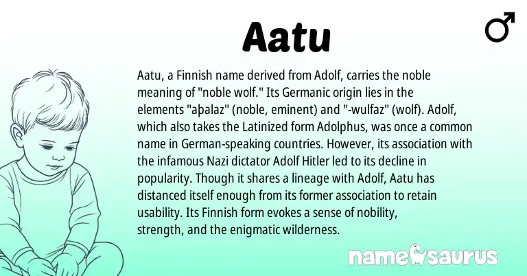 Infographic about Aatu name meaning, Aatu is a name from German, Finnish, Germanic origin(s).