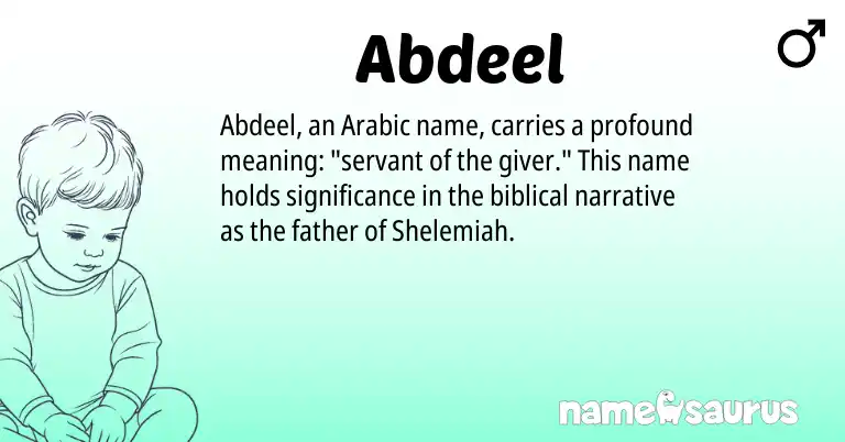 Infographic about Abdeel name meaning, Abdeel is a name from Arabic origin(s).